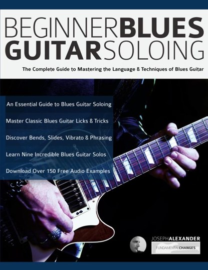 Beginner Blues Guitar Soloing, Joseph Alexander - Paperback - 9781789331479