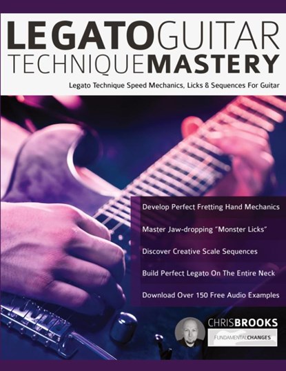 Legato Guitar Technique Mastery, Chris Brooks ; Joseph Alexander - Paperback - 9781789331509