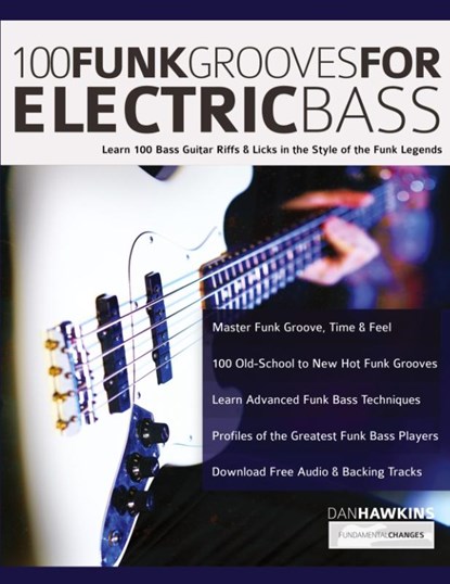100 Funk Grooves for Electric Bass, Dan Hawkins ; Joseph Alexander - Paperback - 9781789332179