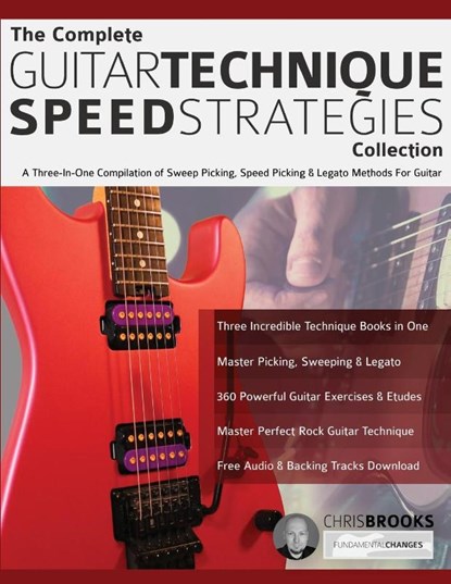 The Complete Guitar Technique Speed Strategies Collection, Chris Brooks ; Joseph Alexander - Paperback - 9781789332315