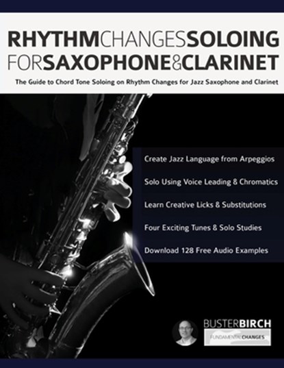 Rhythm Changes Soloing for Saxophone & Clarinet, BIRCH,  Buster - Paperback - 9781789332360