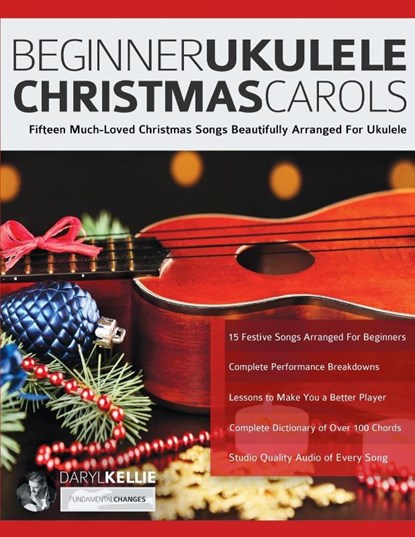 Beginner Ukulele Christmas Carols, Daryl Kellie ; Joseph Alexander - Paperback - 9781789333732