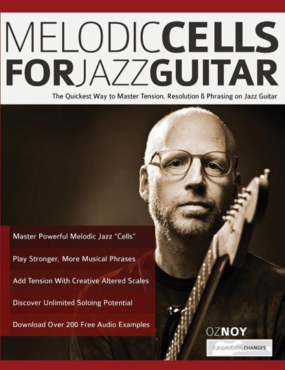 Melodic Cells for Jazz Guitar, Oz Noy ; Tim Pettingale ; Joseph Alexander - Paperback - 9781789333855