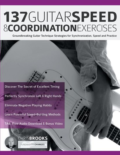 137 Guitar Speed & Coordination Exercises, Chris Brooks ; Joseph Alexander - Paperback - 9781789333985