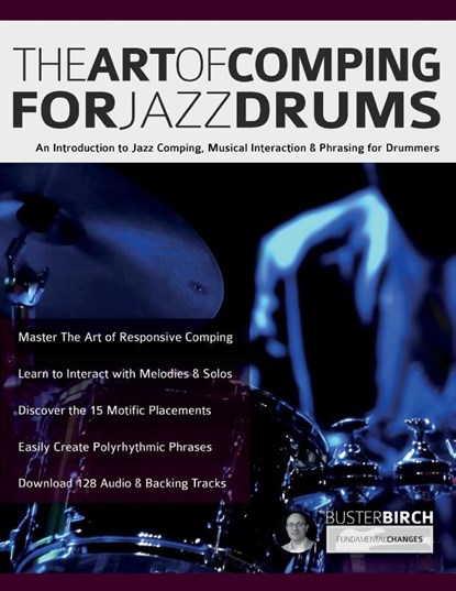 The Art of Comping for Jazz Drums, Buster Birch - Paperback - 9781789334043