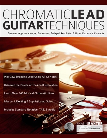 Chromatic Lead Guitar Techniques, Shaun Baxter ; Joseph Alexander - Paperback - 9781789334210