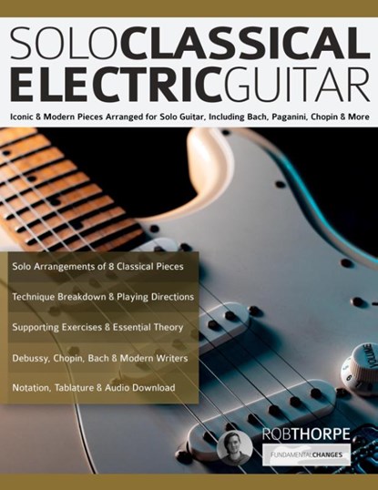 Solo Classical Electric Guitar, Rob Thorpe ; Joseph Alexander - Paperback - 9781789334340