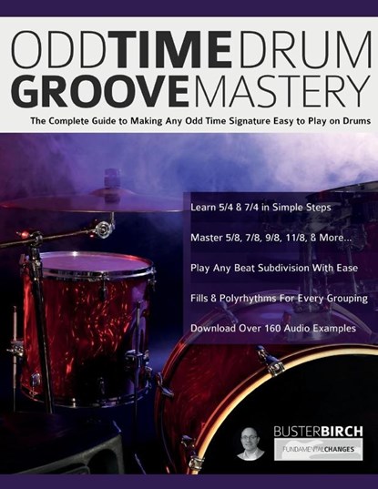 Odd Time Drum Groove Mastery, Buster Birch ; Joseph Alexander - Paperback - 9781789334364