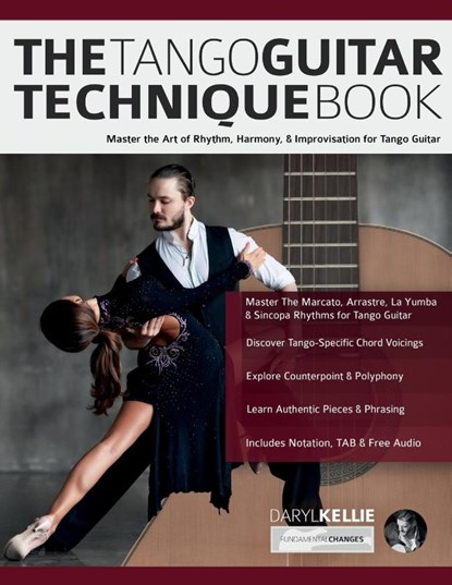 The Tango Guitar Technique Book, Daryl Kellie ; Joseph Alexander - Paperback - 9781789334593