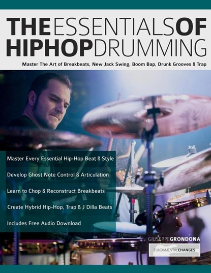 The Essentials of Hip-Hop Drumming, Giuseppe Grondona ; Joseph Alexander - Paperback - 9781789334678