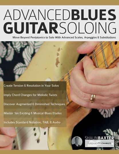 Advanced Blues Guitar Soloing, Shaun Baxter ; Joseph Alexander - Paperback - 9781789334715