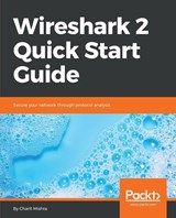 Wireshark 2 Quick Start Guide - Charit Mishra - 9781789342789