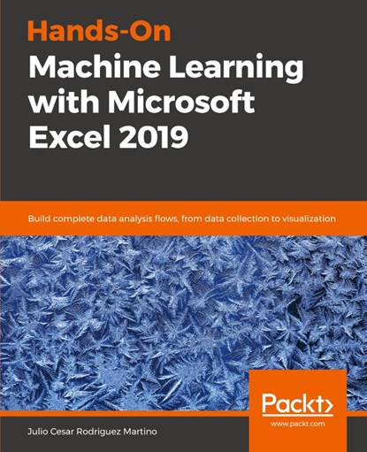 Hands-On Machine Learning with Microsoft Excel 2019, Julio Cesar Rodriguez Martino - Paperback - 9781789345377