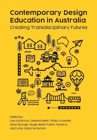 Contemporary Design Education in Australia, Lisa Scharoun ; Deanna Meth ; Philip Crowther - Paperback - 9781789387865