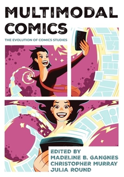 Multimodal Comics, Madeline B. (University of Scranton Gangnes ; Christopher (University of Dundee) Murray ; Julia (Bournemouth University) Round - Gebonden - 9781789389494