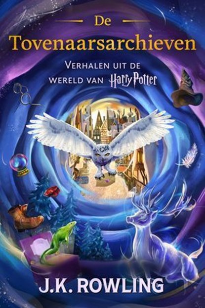 De Tovenaarsarchieven, J.K. Rowling - Ebook - 9781789393613