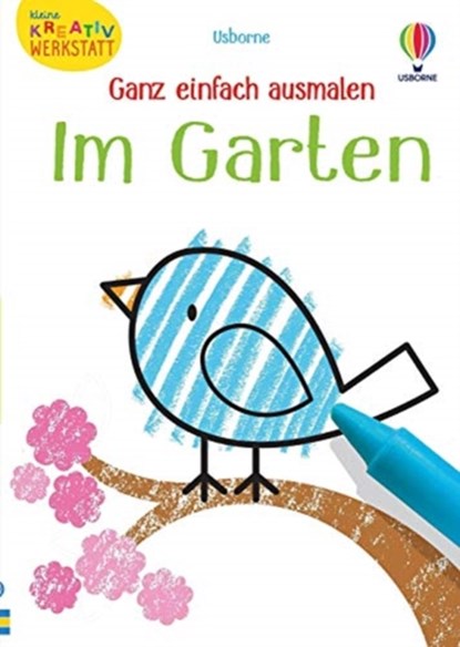 Kleine Kreativ-Werkstatt - Ganz einfach ausmalen: Im Garten, Kirsteen Robson - Paperback - 9781789414578