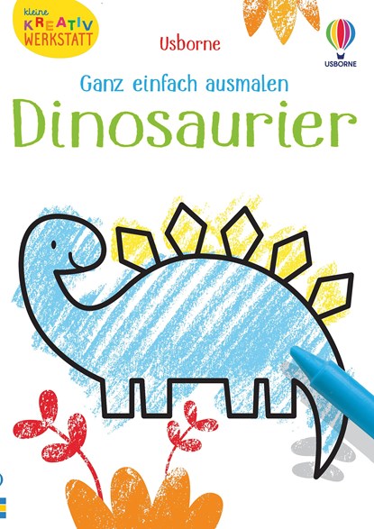 Kleine Kreativ-Werkstatt - Ganz einfach ausmalen: Dinosaurier, Kirsteen Robson - Paperback - 9781789415483