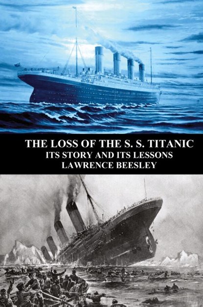 The Loss of the S. S. Titanic, Lawrence Beesley - Gebonden - 9781789430417