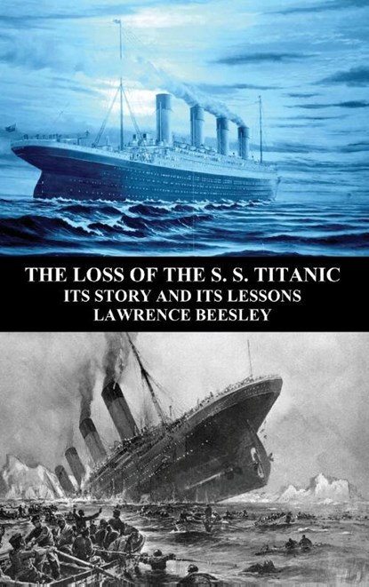 The Loss of the S. S. Titanic, Lawrence Beesley - Gebonden - 9781789430417