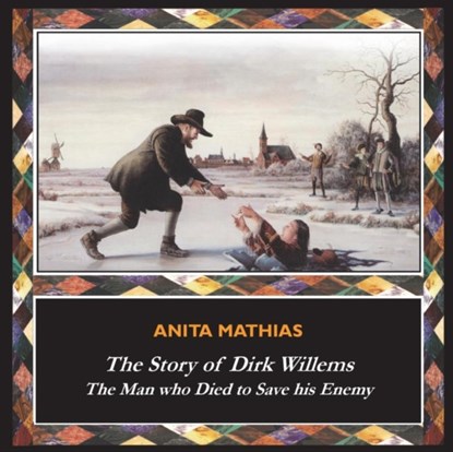 The Story of Dirk Willems, Anita Mathias - Paperback - 9781789430448