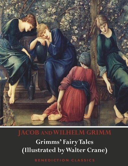 Grimms' Fairy Tales (Illustrated by Walter Crane), Jacob Grimm ; Wilhelm Grimm ; Walter Crane - Paperback - 9781789430608