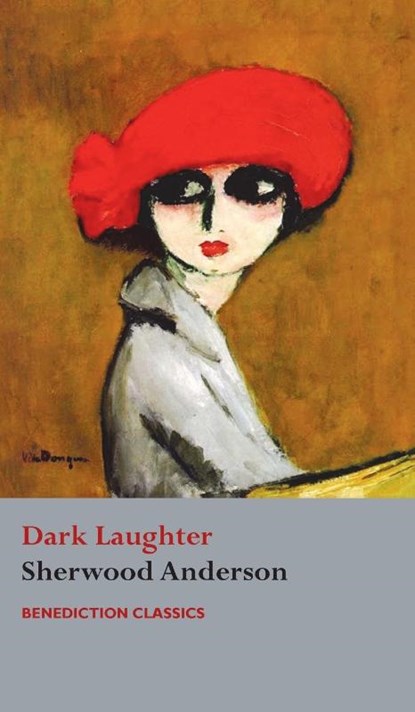 Dark Laughter, Sherwood Anderson - Gebonden - 9781789431247