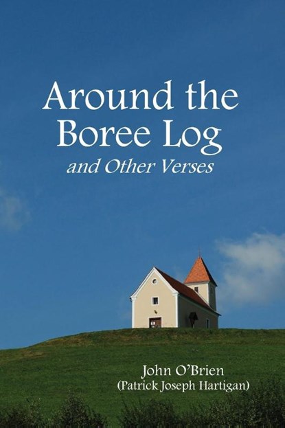 Around the Boree Log and Other Verses, John O'Brien - Paperback - 9781789431544
