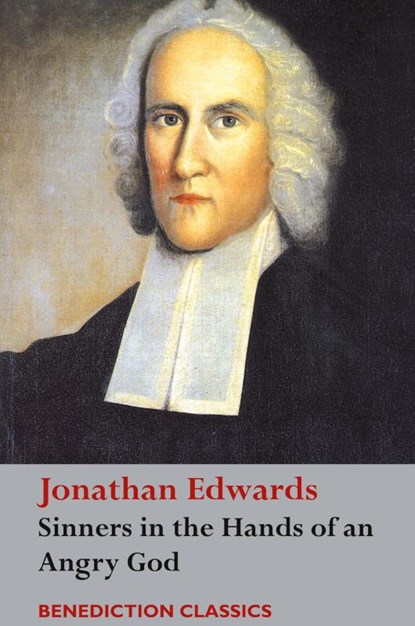 Sinners in the Hands of an Angry God, Jonathan Edwards - Gebonden - 9781789432763