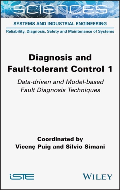 Diagnosis and Fault-tolerant Control 1, Vicenc Puig ; Silvio Simani - Gebonden - 9781789450583