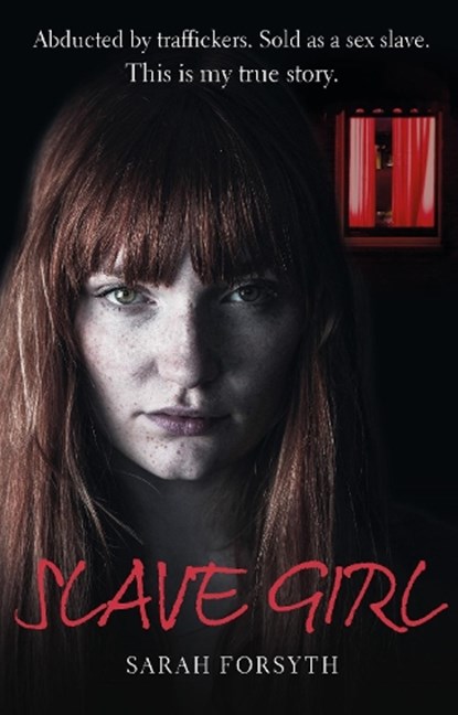 Slave Girl, Sarah Forsyth ; Tim Tate - Paperback - 9781789460018
