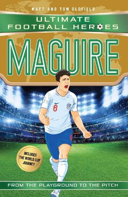 Ultimate Football Heroes: Maguire (Super Stopper 10), Matt & Tom Oldfield ; Matt Oldfield Ltd ; Ultimate Football Heroes - Paperback - 9781789460476
