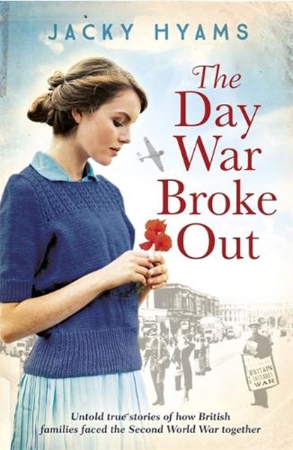 The Day War Broke Out, Jacky Hyams - Paperback - 9781789461268