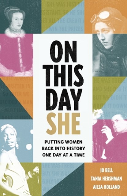 On This Day She, Tania Hershman ; Ailsa Holland ; Jo Bell - Gebonden - 9781789462715