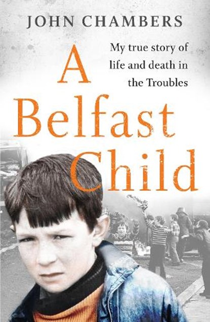A Belfast Child, John Chambers - Paperback - 9781789462746