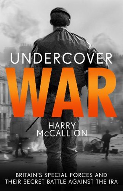 Undercover War, Harry McCallion - Paperback - 9781789462852
