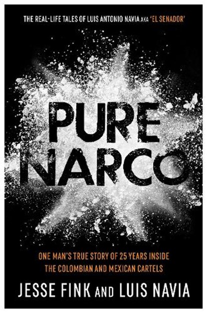 Pure Narco, Luis Navia ; Jesse Fink - Paperback - 9781789463361