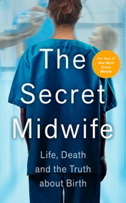 The Secret Midwife, The Secret Midwife ; Katy Weitz - Paperback - 9781789464573