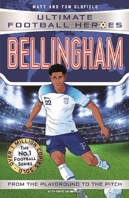 Ultimate Football Heroes: Bellingham (Midfield Generals 1), Matt & Tom Oldfield ; Ultimate Football Heroes - Paperback - 9781789464948