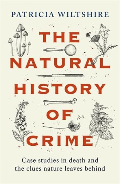 The Natural History of Crime, Patricia Wiltshire - Gebonden - 9781789466485