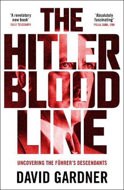 The Hitler Bloodline, David Gardner - Paperback - 9781789466683