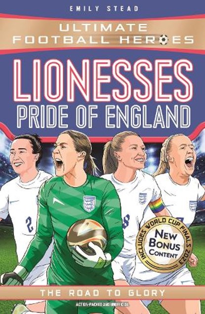 Lionesses: European Champions (Ultimate Football Heroes - The No.1 football series), Emily Stead ; Ultimate Football Heroes - Paperback - 9781789466881