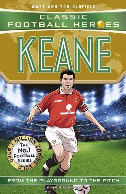 Ultimate Football Heroes: Keane (Midfield Generals 7), Matt & Tom Oldfield - Paperback - 9781789467901