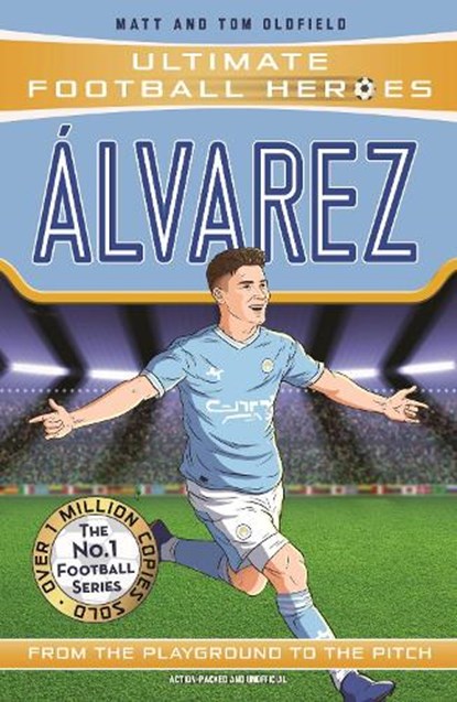Alvarez (Ultimate Football Heroes - The No.1 football series), Matt & Tom Oldfield - Paperback - 9781789467949