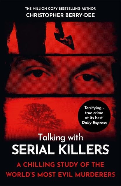 Talking with Serial Killers, Christopher Berry-Dee - Paperback - 9781789468045