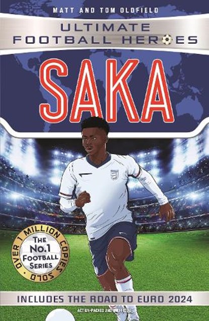 Saka (Ultimate Football Heroes - International Edition) - Includes the road to Euro 2024!, Matt & Tom Oldfield ; Ultimate Football Heroes - Paperback - 9781789468281