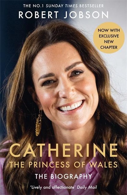 Catherine, the Princess of Wales: The Biography, Robert Jobson - Paperback - 9781789468960