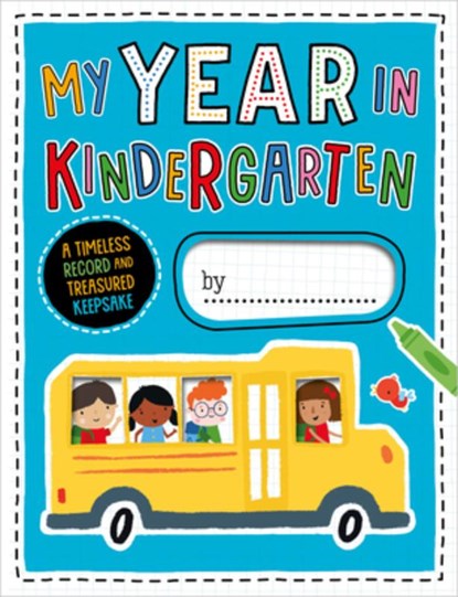 MY YEAR IN KINDERGARTEN, Elanor Best - Paperback - 9781789470758