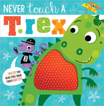 Never Touch a T. Rex!, Rosie Greening - Paperback - 9781789473803