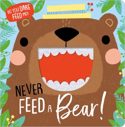 Never Feed a Bear!, Rosie Greening - Gebonden - 9781789475746